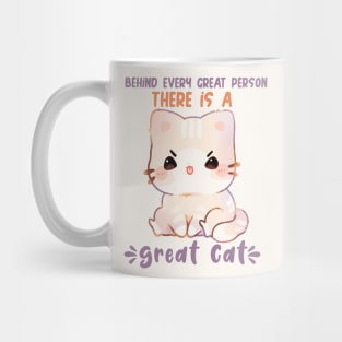 behind every great person, there is a great cat Mug